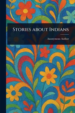 Stories About Indians - Anonymous
