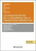 Los nuevos retos de la seguridad en la transición energética Los nuevos retos de la seguridad en la transición energética