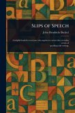 Slips of Speech Slips of Speech