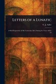 Letters of a Lunatic Letters of a Lunatic