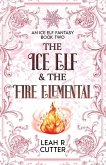 The Ice Elf & The Fire Elemental The Ice Elf & The Fire Elemental