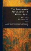 The Regimental Records of the British Army The Regimental Records of the British Army