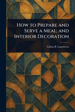Cover How to Prepare and Serve a Meal; and Interior Decoration