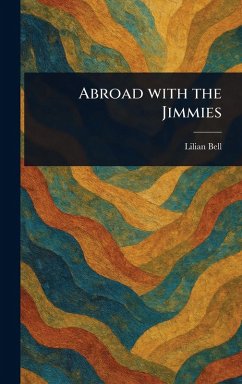 Abroad With the Jimmies - Bell, Lilian