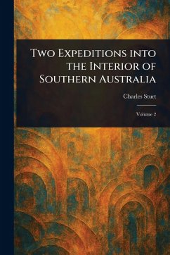 Cover Two Expeditions Into the Interior of Southern Australia