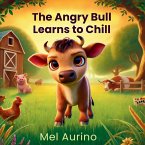 The Angry Bull Learns to Chill