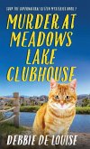 Murder at Meadows Lake Clubhouse Murder at Meadows Lake Clubhouse