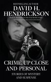 Crime, Up Close and Personal Crime, Up Close and Personal