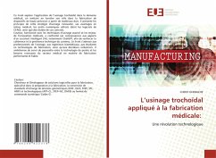 L'usinage trochoïdal appliqué à la fabrication médicale: - GHEBACHE, CHERIF