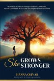 She Grows Stronger She Grows Stronger