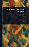An Irish Precursor of Dante An Irish Precursor of Dante