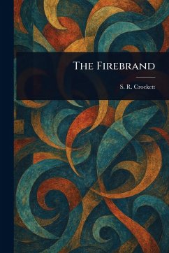 The Firebrand - Crockett, S R (Samuel Rutherford)