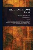 The Life Of Thomas Paine The Life Of Thomas Paine