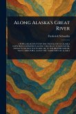 Along Alaska's Great River Along Alaska's Great River