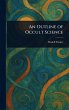 An Outline of Occult Science - Bild 1