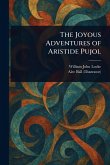 The Joyous Adventures of Aristide Pujol The Joyous Adventures of Aristide Pujol