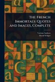 The French Immortals The French Immortals