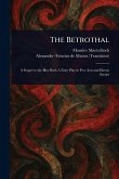 The Betrothal The Betrothal