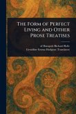 The Form of Perfect Living and Other Prose Treatises The Form of Perfect Living and Other Prose Treatises
