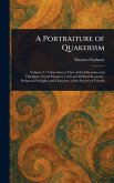A Portraiture of Quakerism A Portraiture of Quakerism