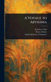 A Voyage to Abyssinia A Voyage to Abyssinia