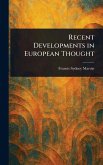 Recent Developments in European Thought Recent Developments in European Thought
