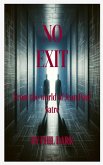 No Exit   Dark Rendition