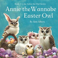 Cover Annie the Wannabe Easter Owl