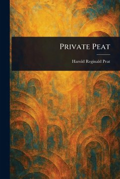Private Peat - Peat, Harold Reginald