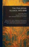 The Philippine Islands, 1493-1898 The Philippine Islands, 1493-1898