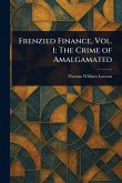 Frenzied Finance, Vol. 1 Frenzied Finance, Vol. 1
