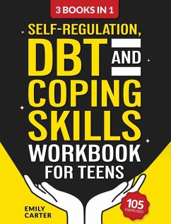 Self-Regulation, DBT and Coping Skills Workbook for Teens - Carter, Emily