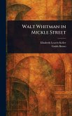 Walt Whitman in Mickle Street