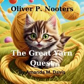 Oliver P. Nooters The Great Yarn Quest Oliver P. Nooters The Great Yarn Quest