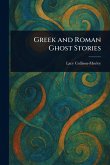 Greek and Roman Ghost Stories Greek and Roman Ghost Stories