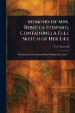 Memoirs of Mrs. Rebecca Steward, Containing Memoirs of Mrs. Rebecca Steward, Containing