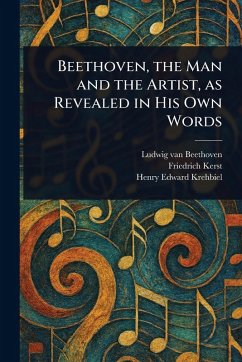 Cover Beethoven, the Man and the Artist, as Revealed in His Own Words