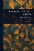 Emerson on Sound Money Emerson on Sound Money