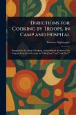 Directions for Cooking by Troops, in Camp and Hospital Directions for Cooking by Troops, in Camp and Hospital