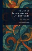 The Cup of Trembling, and Other Stories