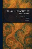 Sermons Preached at Brighton Sermons Preached at Brighton