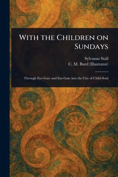 With the Children on Sundays - Stall, Sylvanus; Burd, C M (Clara Miller)