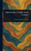 Mentone, Cairo, and Corfu Mentone, Cairo, and Corfu