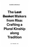 The Last Basket Makers from Risa The Last Basket Makers from Risa