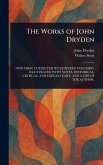 The Works of John Dryden The Works of John Dryden