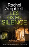 Les os en silence Les os en silence