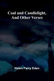 Coal And Candlelight, And Other Verses Coal And Candlelight, And Other Verses