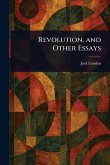 Revolution, and Other Essays Revolution, and Other Essays