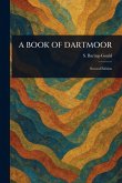 A Book of Dartmoor A Book of Dartmoor