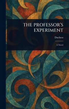The Professor's Experiment - Duchess